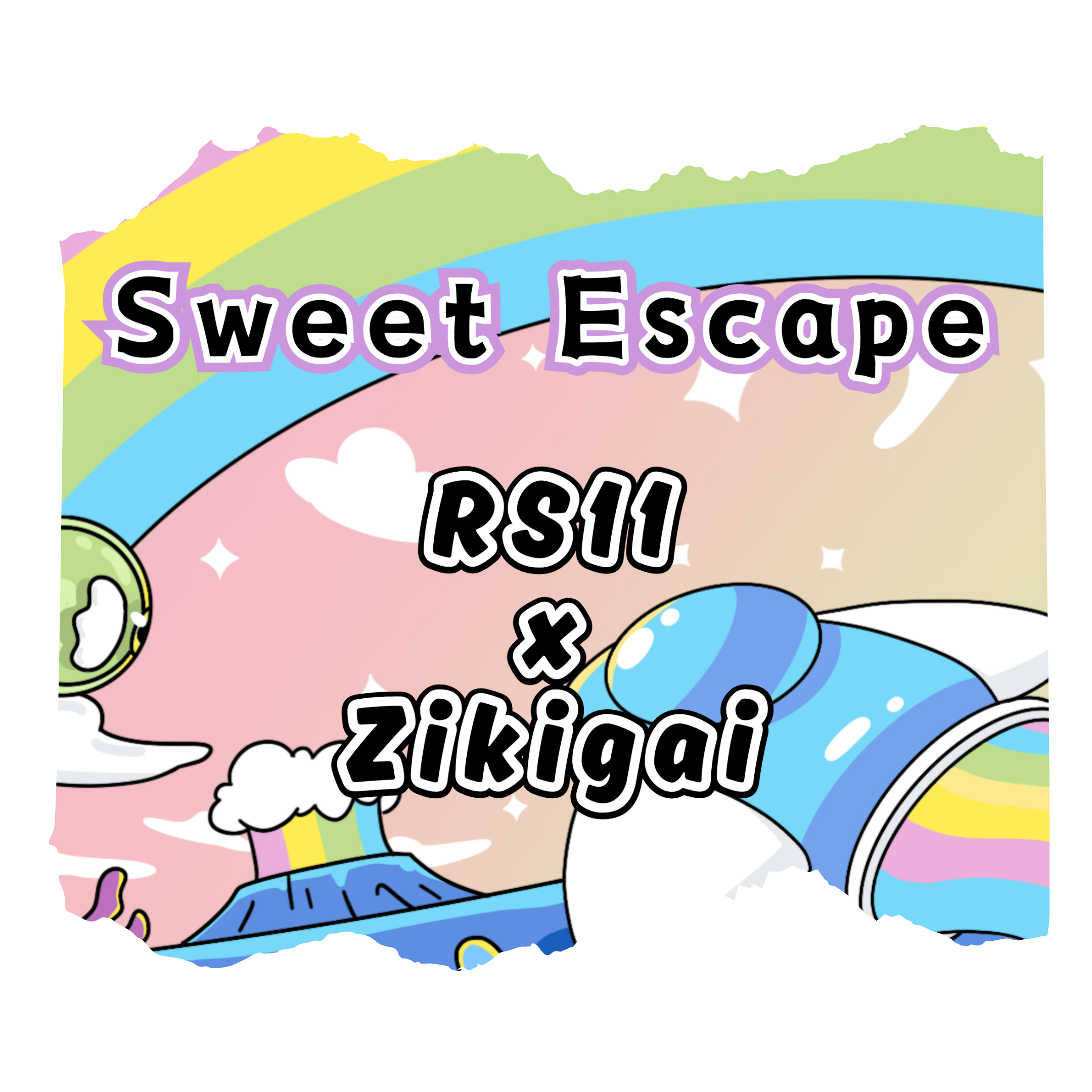 Sweet Escape rs11 x zikigai